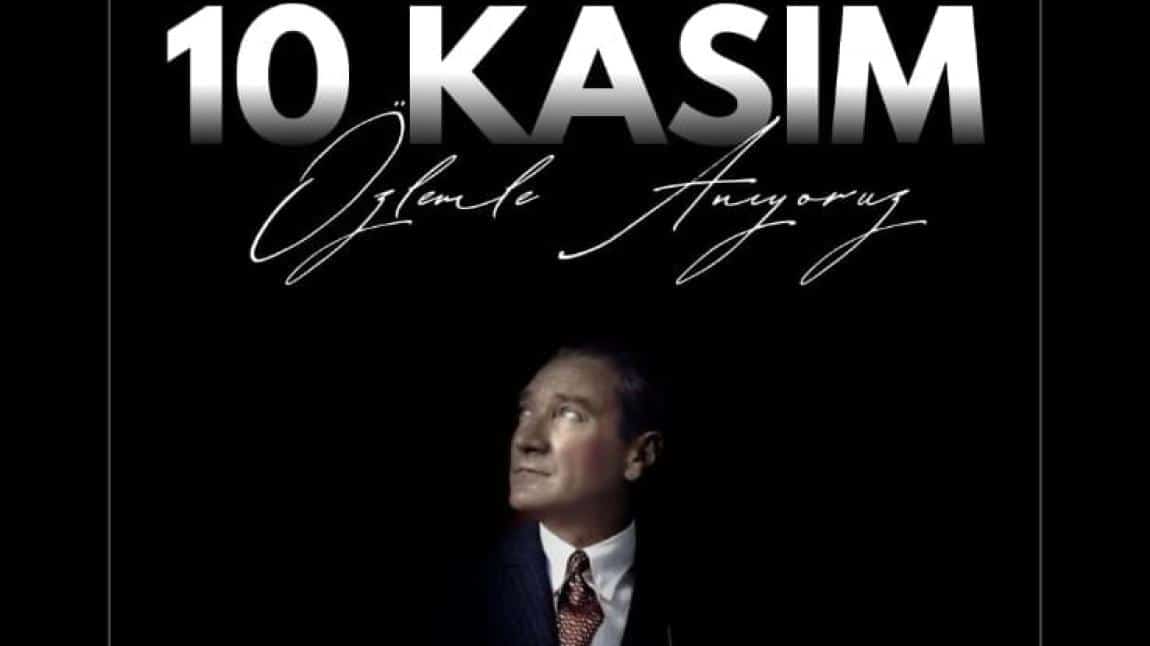 10 Kasım Atatürk'ü Anma Törenimiz